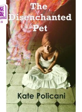 海外直订The Disenchanted Pet 幻灭的宠物