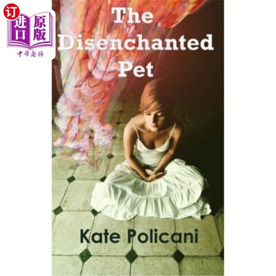海外直订The Disenchanted Pet 幻灭的宠物