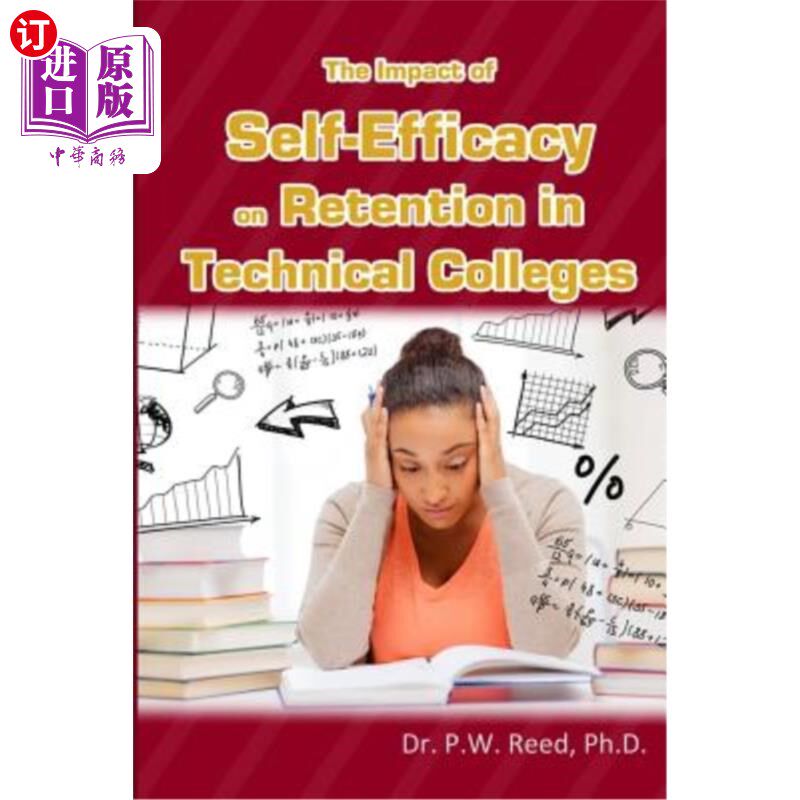 海外直订The Impact of Self-Efficacy on Retention in Technical Colleges 高职高专学生自我效能感对记忆的影响