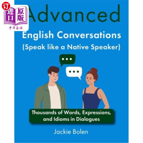 海外直订Advanced English Conversations (Speak like a Native Speaker): Thousands of Words 高级英语会话（像母语人士一