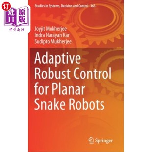 for Planar Snake 海外直订Adaptive 平面蛇形机器人 Control Robots 自适应鲁棒控制 Robust