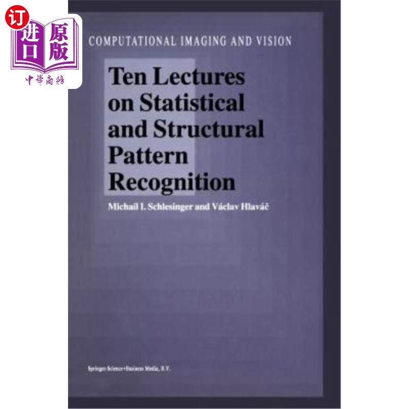 海外直订Ten Lectures on Statistical and Structural Pattern Recognition 统计和结构模式识别十次讲座