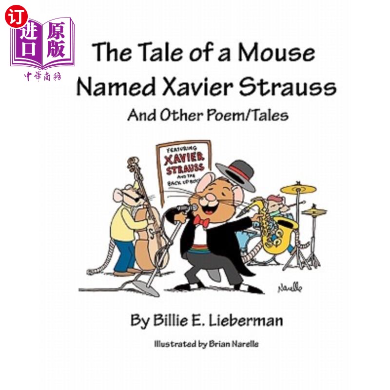 海外直订The Tale of a Mouse Named Xavier Strauss and Other Poem/Tales 《一只名叫泽维尔·施特劳斯的老鼠的故事》和其他