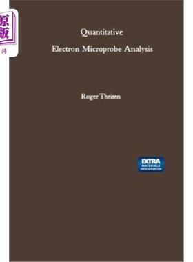 海外直订Quantitative Electron Microprobe Analysis 定量电子显微探针分析