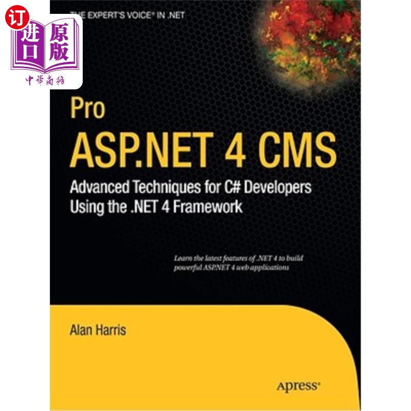 海外直订Pro ASP.NET 4 CMS: Advanced Techniques for C# Developers Using the .Net 4 Framew Pro ASP.NE