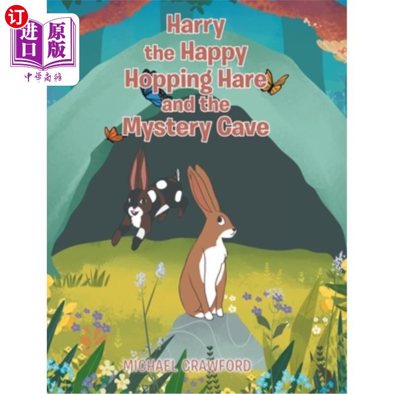 海外直订Harry the Happy Hopping Hare and the Mystery Cave 哈利，快乐的跳跳兔和神秘的洞穴