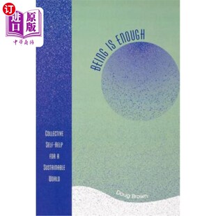 World 集体自助 Collective for Help Enough Self 存在就足够了：一个可持续世界 海外直订Being Sustainable