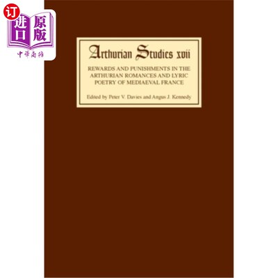 海外直订Rewards and Punishments in the Arthurian Romances and Lyric Poetry of Medieval F 《亚瑟王传奇》与中世纪法国