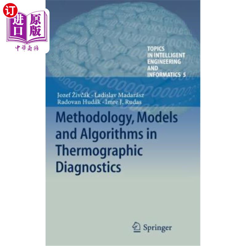 海外直订Methodology, Models and Algorithms in Thermographic Diagnostics 热成像诊断中的方法、模型和算法