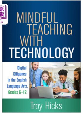 海外直订Mindful Teaching with Technology: Digital Diligence in the English Language Arts 正念教学与技术:6-12年级英