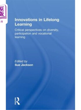 海外直订Innovations in Lifelong Learning: Critical Perspectives on Diversity, Participat 终身学习的创新:多样性、参