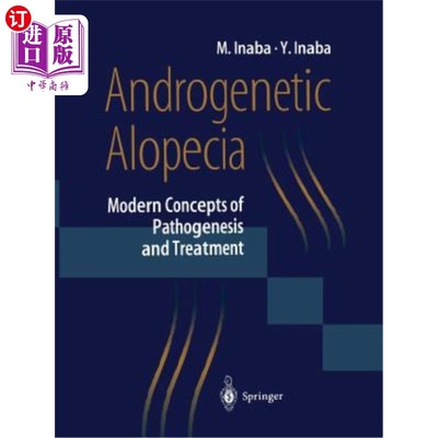 海外直订医药图书Androgenetic Alopecia: Modern Concepts of Pathogenesis and Treatment 雄激素性脱发：发病机制和治疗的