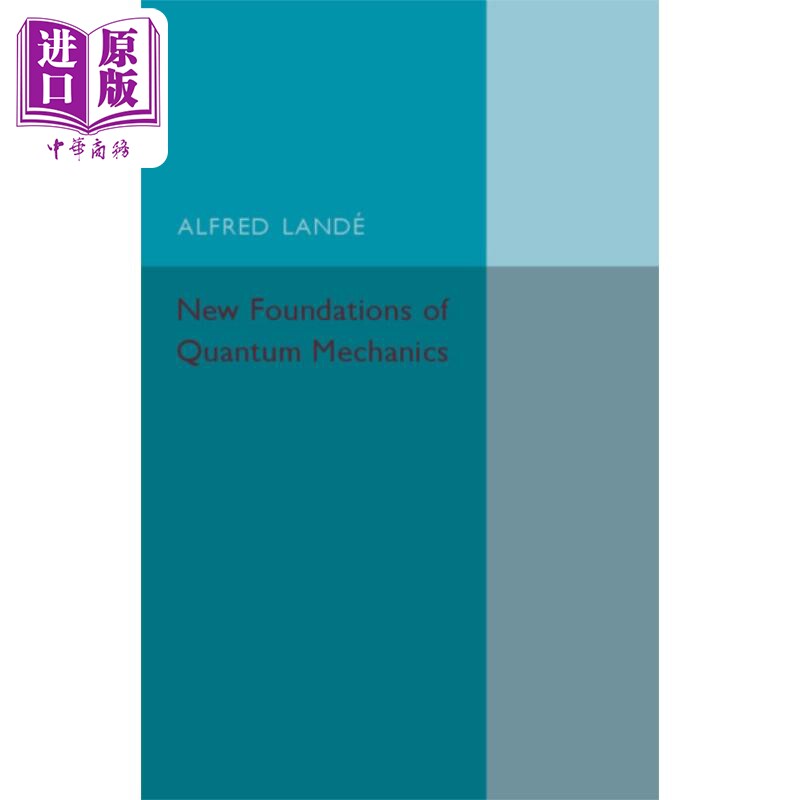 阿尔弗雷德朗德 量子力学的新基础 New Foundations of Quantum Mechanics 英文原版 Alfred Lande 物理学【中商原版】