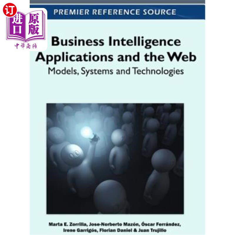 海外直订Business Intelligence Applications and the Web: Models, Systems and Technologies 商业智能应用程序和：模