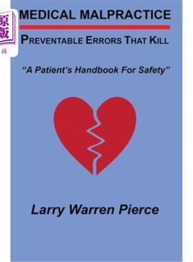 海外直订医药图书Medical Malpractice: Preventable Errors That Kill: A Patient's Handbook for Safe 医疗事故：致命的可