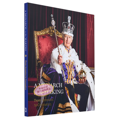 现货 A Monarch In The Making: From Accession To Coronation 进口艺术 一位君主的诞生：从登基到加冕【中商原版】
