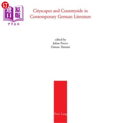 海外直订Cityscapes and Countryside in Contemporary German Literature 当代德国文学中的城市景观与乡村