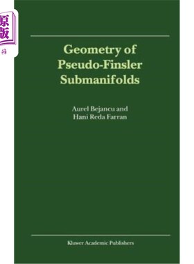 海外直订Geometry of Pseudo-Finsler Submanifolds 伪Finsler子流形的几何