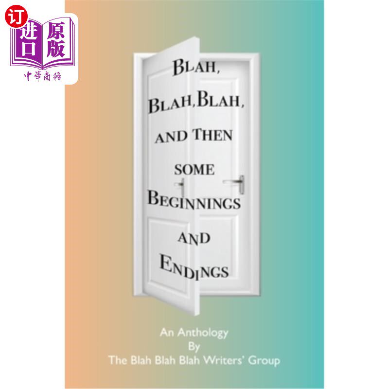 海外直订Blah, Blah, Blah and Then Some - Beginnings and Endings: An Anthology for the Bl 废话，废话，废话，还有一些