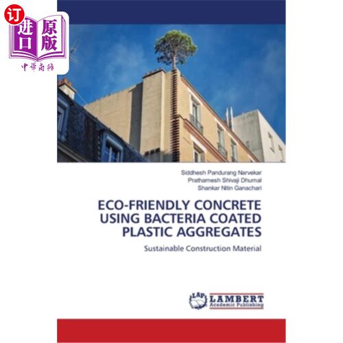 海外直订Eco-Friendly Concrete Using Bacteria Coated Plastic Aggregates 使用细菌涂层塑料骨料的环保混凝土