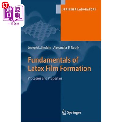 海外直订Fundamentals of Latex Film Formation: Processes and Properties 乳胶膜形成的基础:过程和性质
