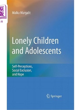 海外直订医药图书Lonely Children and Adolescents: Self-Perceptions, Social Exclusion, and Hope 孤独的儿童和青少年:自