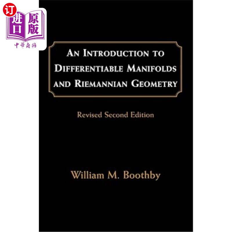 海外直订An Introduction to Differentiable Manifolds and Riemannian Geometry, Revised, 12