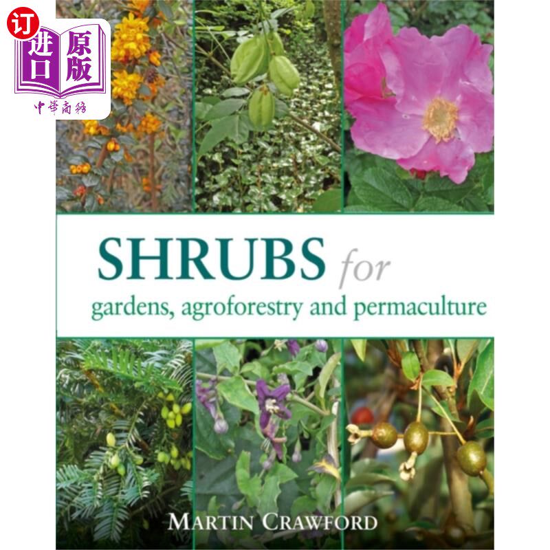 海外直订Shrubs for Gardens, Agroforestry and Permaculture 用于花园，农林和永续栽培的灌木