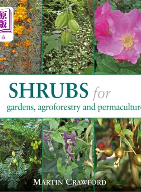 海外直订Shrubs for Gardens, Agroforestry and Permaculture 用于花园，农林和永续栽培的灌木