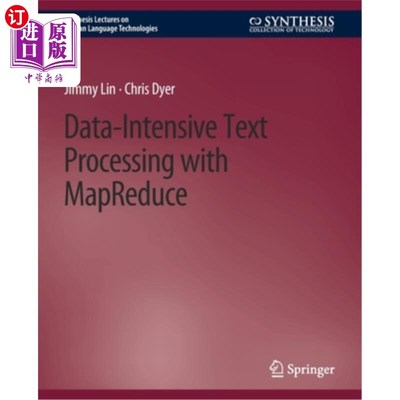 海外直订Data-Intensive Text Processing with MapReduce 使用MapReduce进行数据密集型文本处理