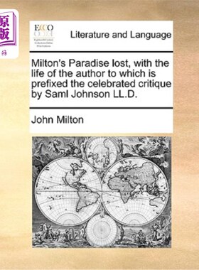 海外直订Milton's Paradise Lost, with the Life of the Author to Which Is Prefixed the Cel 弥尔顿的《失乐园》，加上作