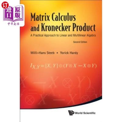 海外直订Matrix Calculus and Kronecker Product: A Practical Approach to Linear and Multil 矩阵演算与Kronecker积