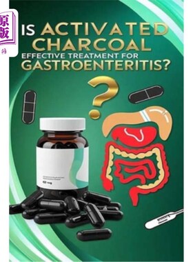 海外直订医药图书Is Activated Charcoal Effective Treatment for Gastroenteritis?: Activated charco 活性炭对肠胃炎有效