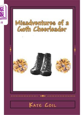 海外直订Misadventures of a Goth Cheerleader 哥特啦啦队队长的不幸