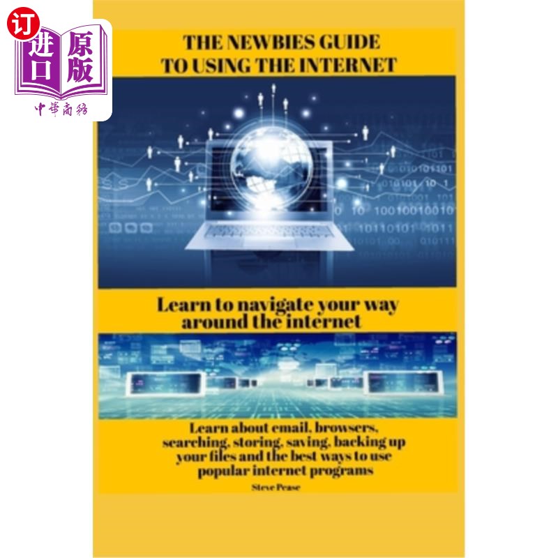 海外直订The newbies guide to using the internet: Learn to navigate your way around the i 新手使用互联网指南:学会在