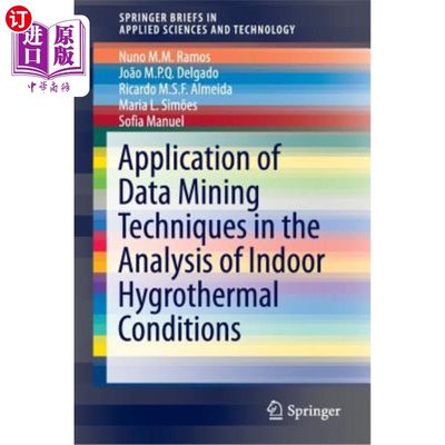 海外直订Application of Data Mining Techniques in the Analysis of Indoor Hygrothermal Con 数据挖掘技术在室内湿热环境