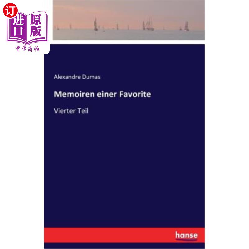 海外直订德语 Memoiren einer Favorite: Vierter Teil 回忆录爱纳最爱