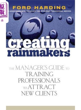 现货 创造唤雨者 Creating Rainmakers 英文原版 Ford Harding 中商原版
