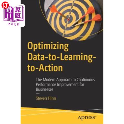 海外直订Optimizing Data-To-Learning-To-Action: The Modern Approach to Continuous Perform 优化数据-学习-行动:企业持