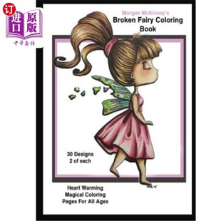 海外直订Morgan McKinney's Broken Fairy Coloring Book: Heart Warming Magical Coloring Boo 摩根·麦金尼(Mor