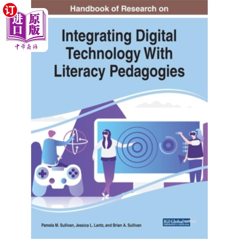海外直订Handbook of Research on Integrating Digital Technology With Literacy Pedagogies 数字技术与扫盲教育整合研究
