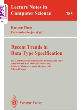 海外直订Recent Trends in Data Type Specification: 7th Workshop on Specification of Abstr 数据类型规范的最新趋势：第