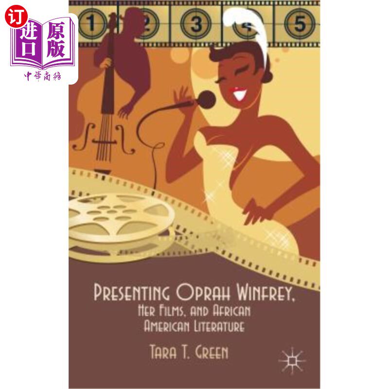 海外直订Presenting Oprah Winfrey, Her Films, and African American Literature 介绍奥普拉·温弗里、她的电影和非裔美国文学
