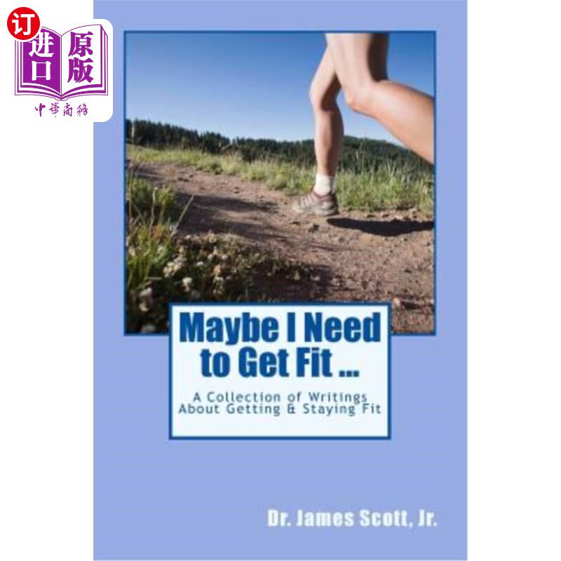 【中商海外直订】maybe i need to get fit .: a collection of wri.