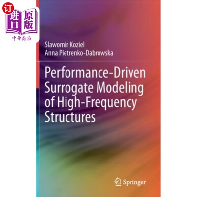 海外直订Performance-Driven Surrogate Modeling of High-Frequency Structures 高频结构的性能驱动代理建模