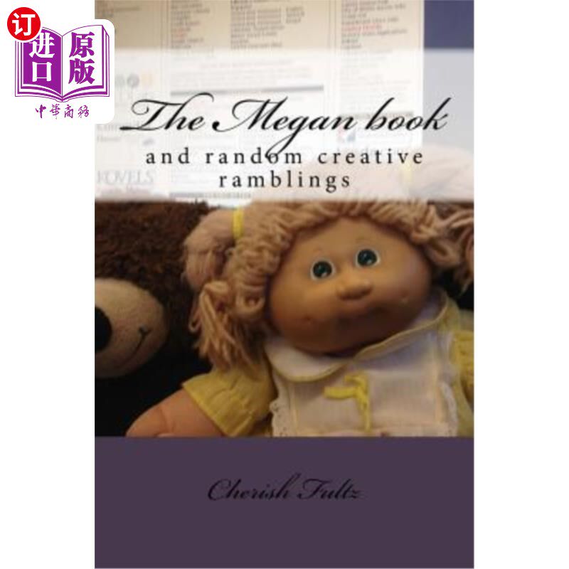 海外直订The Megan Book: And Random Creative Ramblings 梅根的书：和随机的创造性漫谈