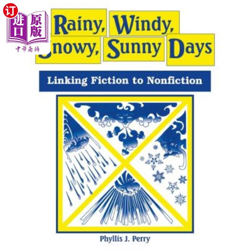 海外直订Rainy, Windy, Snowy, Sunny Days: Linking Fiction to Nonfiction 雨天,刮风,下雪,晴天:小说与非小说的联系