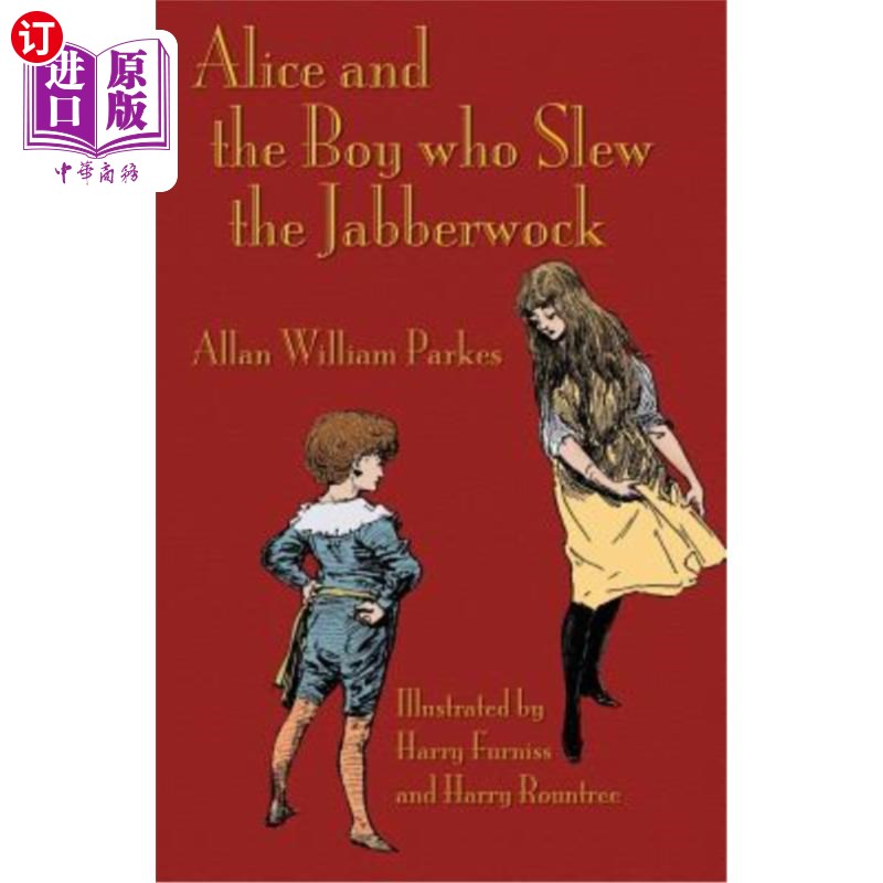 海外直订Alice and the Boy who Slew the Jabberwock: A Tale inspired by Lewis Carroll's Wo 爱丽丝和杀死贾伯沃克的男孩