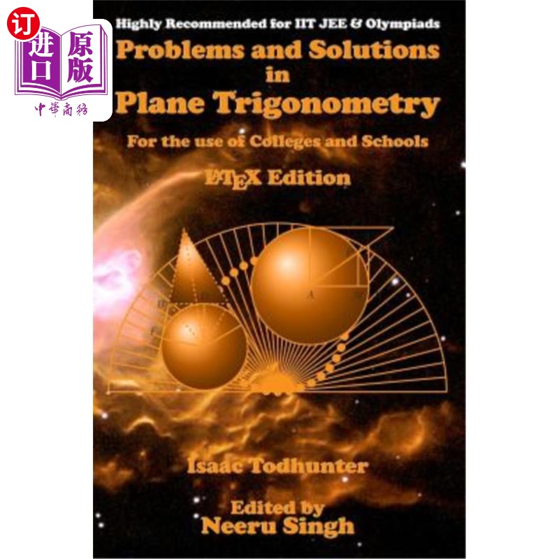 海外直订Problems and Solutions in Plane Trigonometry (LaTeX Edition): For the use of Col 平面三角学中的问题及解决办