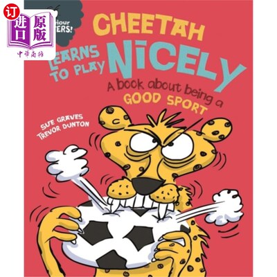 海外直订Behaviour Matters: Cheetah Learns to Play Nicely... 行为至关重要:猎豹学会好好玩耍-一本关于如何成为一名优秀